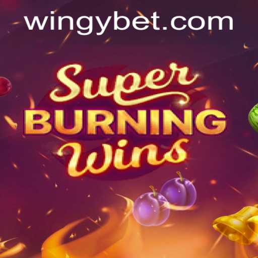 Discover SuperBurningWins: Experience the Thrill of Victory